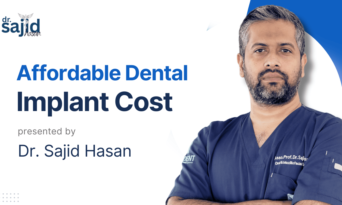 Affordable Dental Implant Cost in Bangladesh