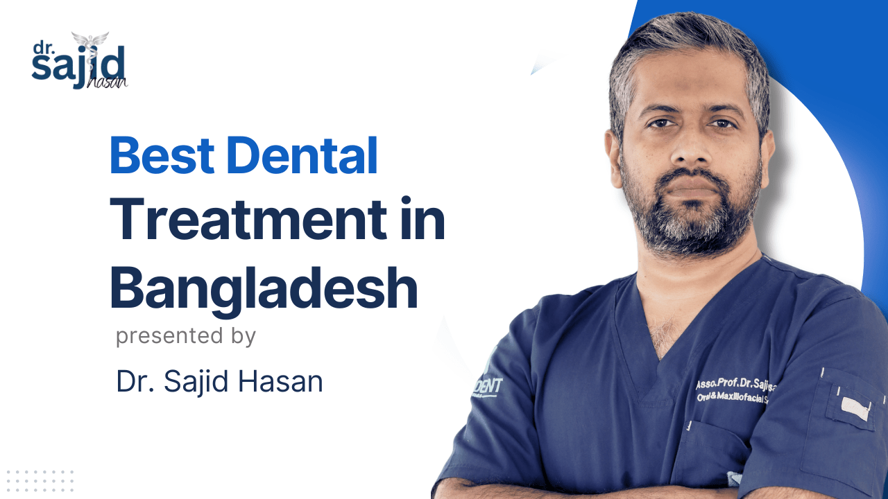 Best Dental Treatment in Bangladesh