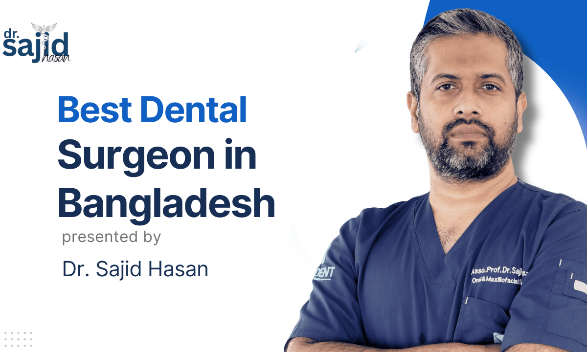 Best Dental Surgeon in Bangladesh
